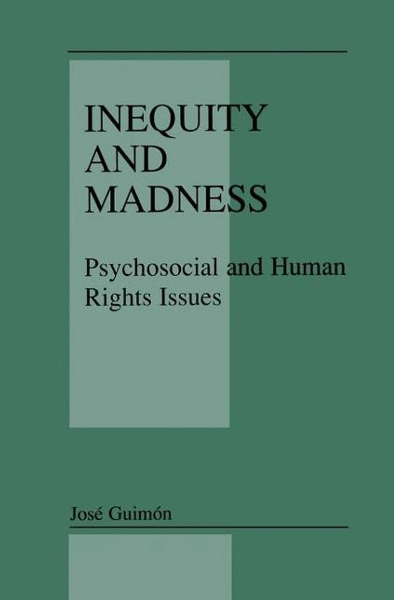 Inequity and Madness: Psychosocial Human Rights Issues