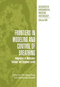 Frontiers Modeling and Control of Breathing: Integration at Molecular, Cellular, Systems Levels