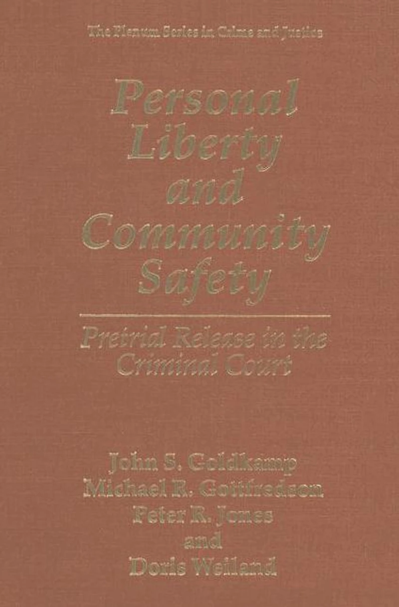 Personal Liberty and Community Safety: Pretrial Release the Criminal Court