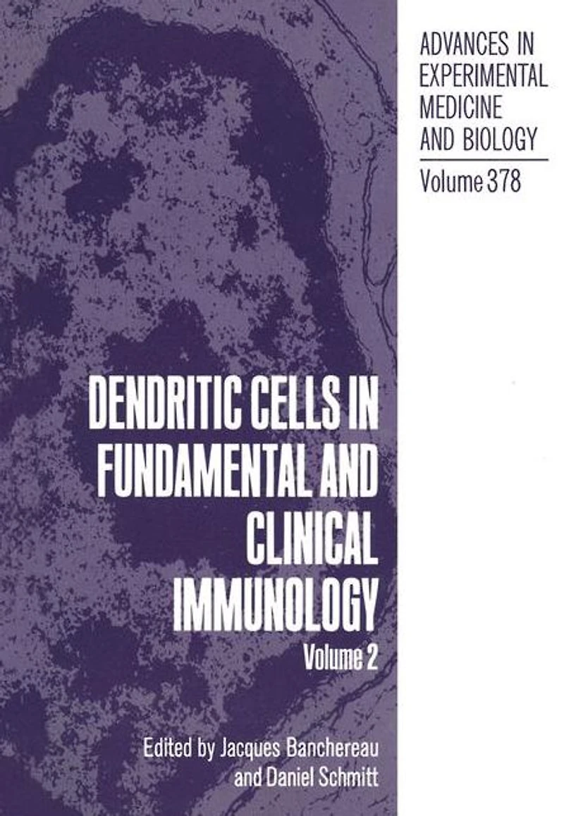 Dendritic Cells Fundamental and Clinical Immunology: Volume 2