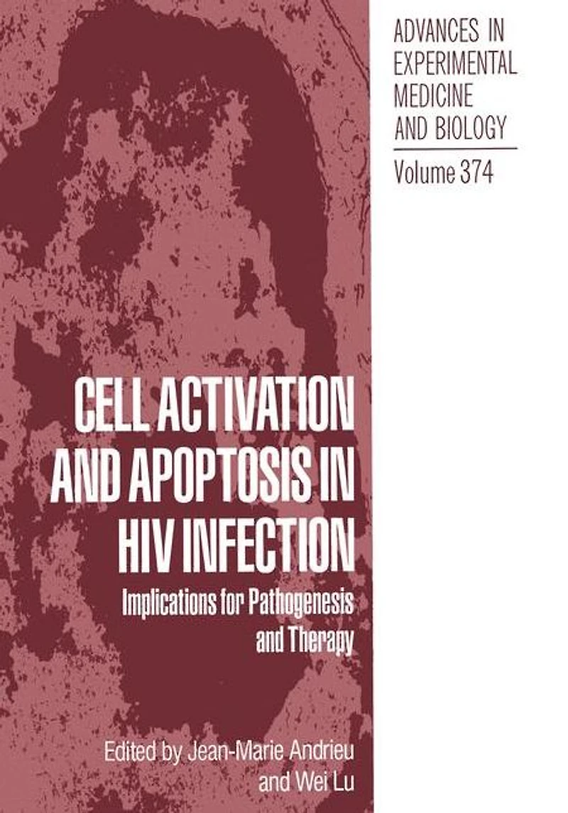 Cell Activation and Apoptosis HIV Infection: Implications for Pathogenesis Therapy