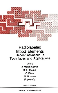 Radiolabeled Blood Elements: Recent Advances Techniques and Applications