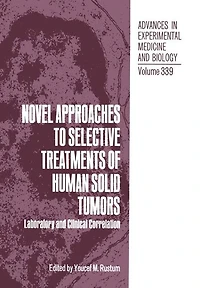 Novel Approaches to Selective Treatments of Human Solid Tumors: Laboratory and Clinical Correlation
