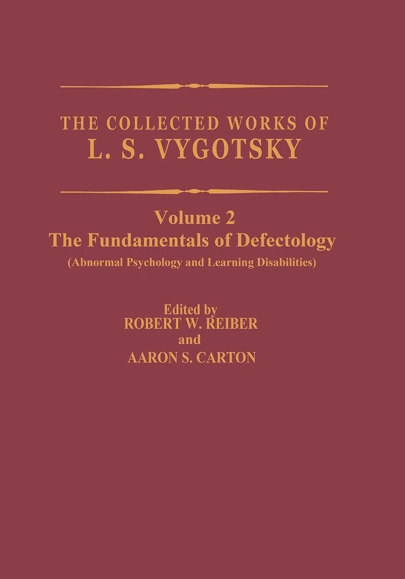 The Collected Works of L.S. Vygotsky: Fundamentals Defectology (Abnormal Psychology and Learning Disabilities)