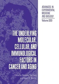 Underlying Molecular, Cellular and Immunological Factors Cancer Aging
