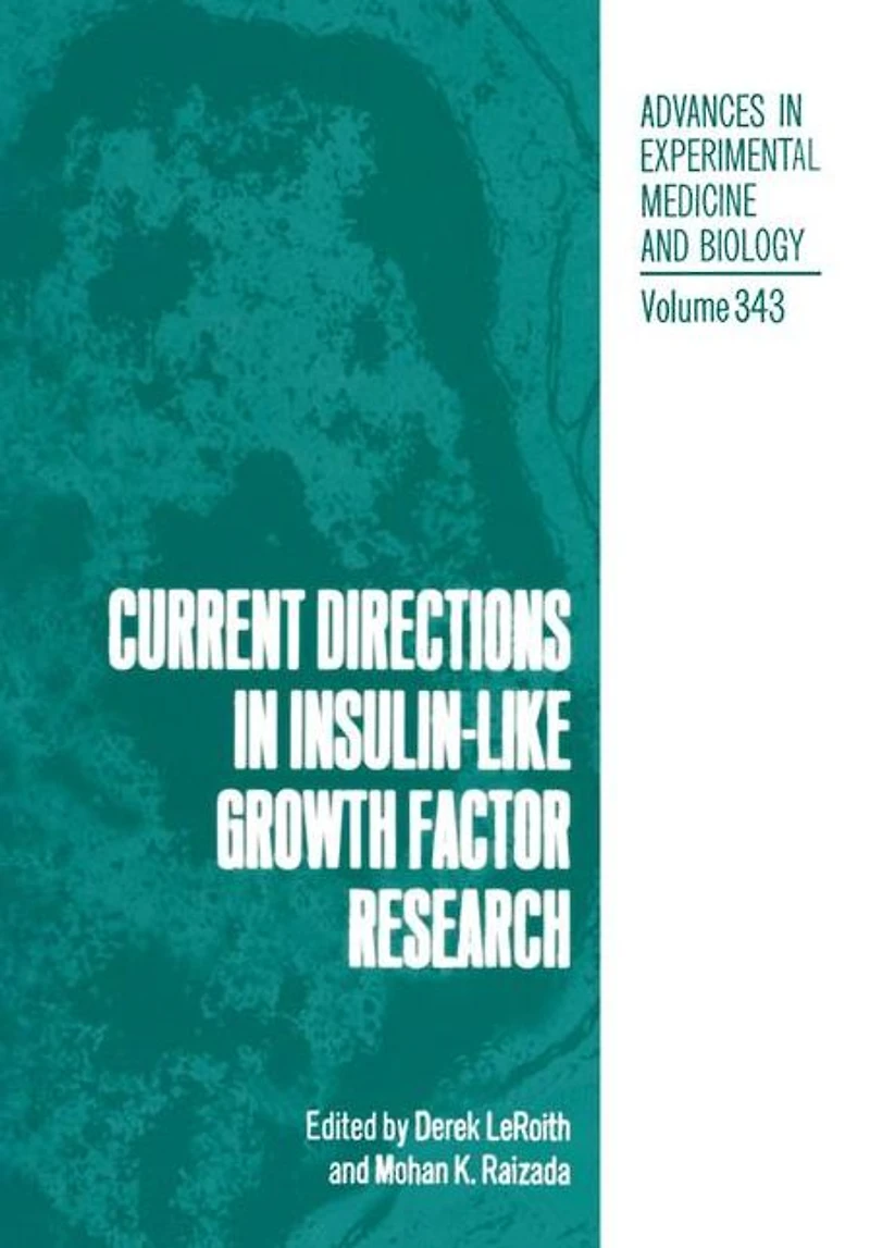 Current Directions Insulin-Like Growth Factor Research