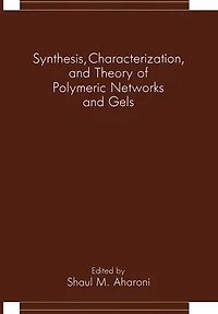 Synthesis, Characterization, and Theory of Polymeric Networks Gels