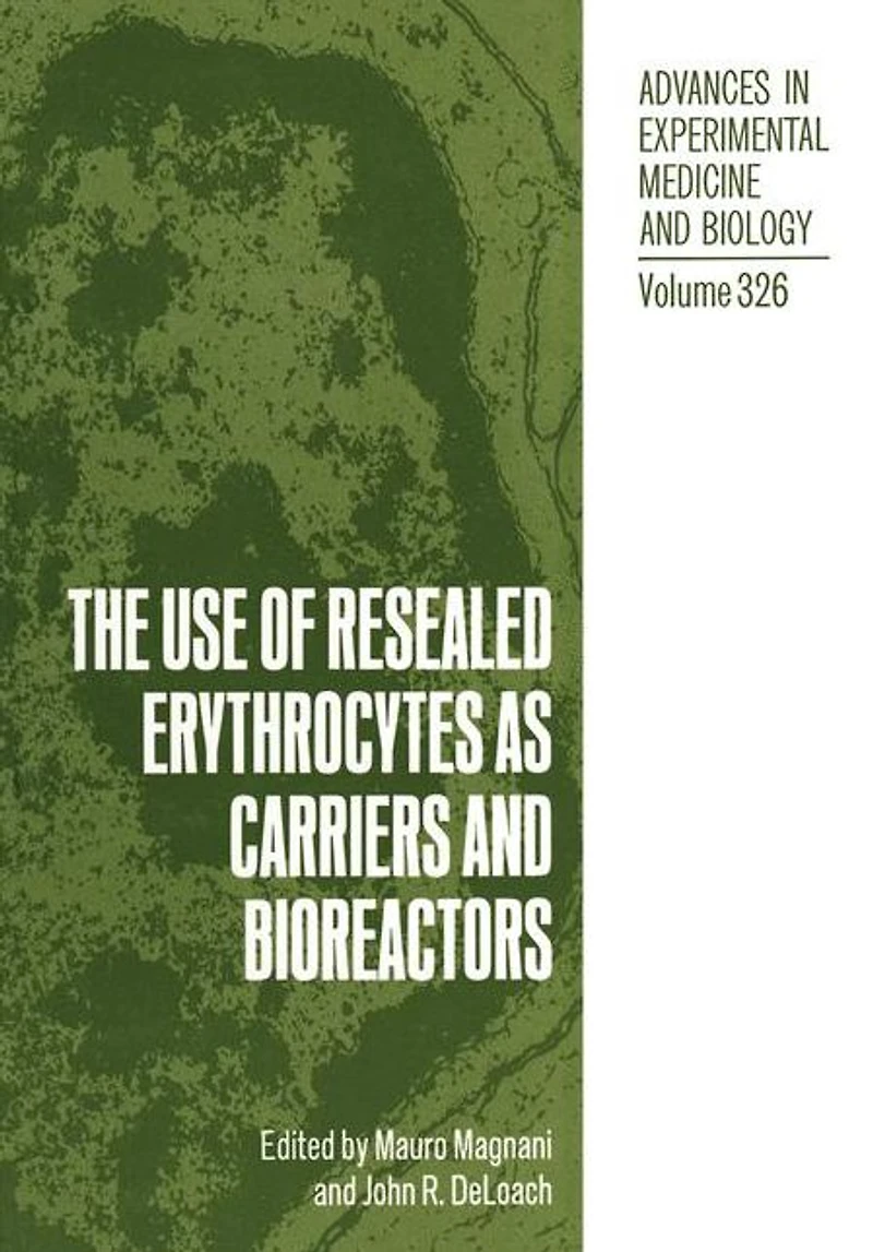 The Use of Resealed Erythrocytes as Carriers and Bioreactors