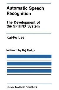 Automatic Speech Recognition: the Development of SPHINX System