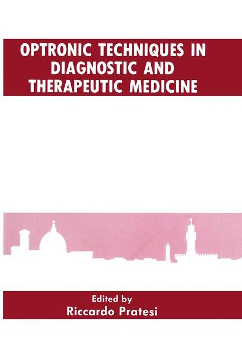 Optronic Techniques Diagnostic and Therapeutic Medicine