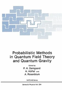 Probabilistic Methods Quantum Field Theory and Gravity