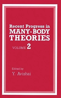 Recent Progress Many-Body Theories, Volume 2