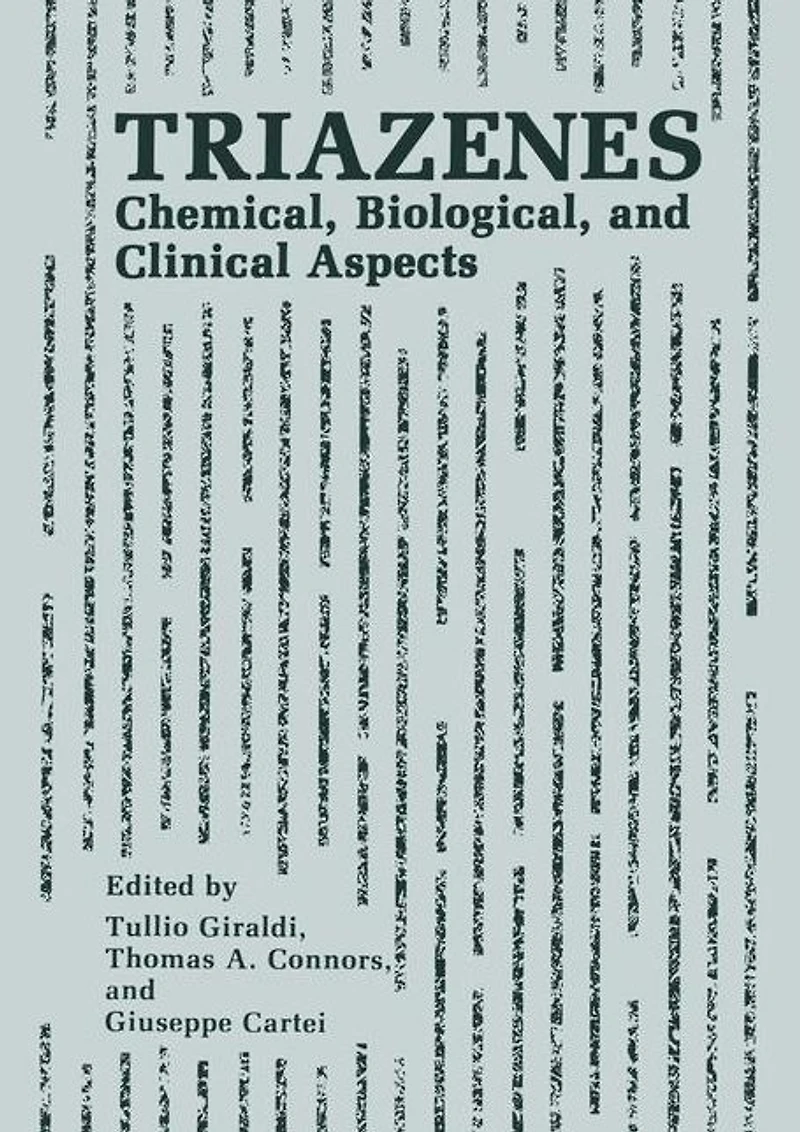 Triazenes: Chemical, Biological and Clinical Aspects