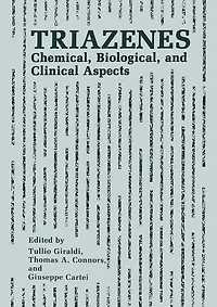 Triazenes: Chemical, Biological and Clinical Aspects