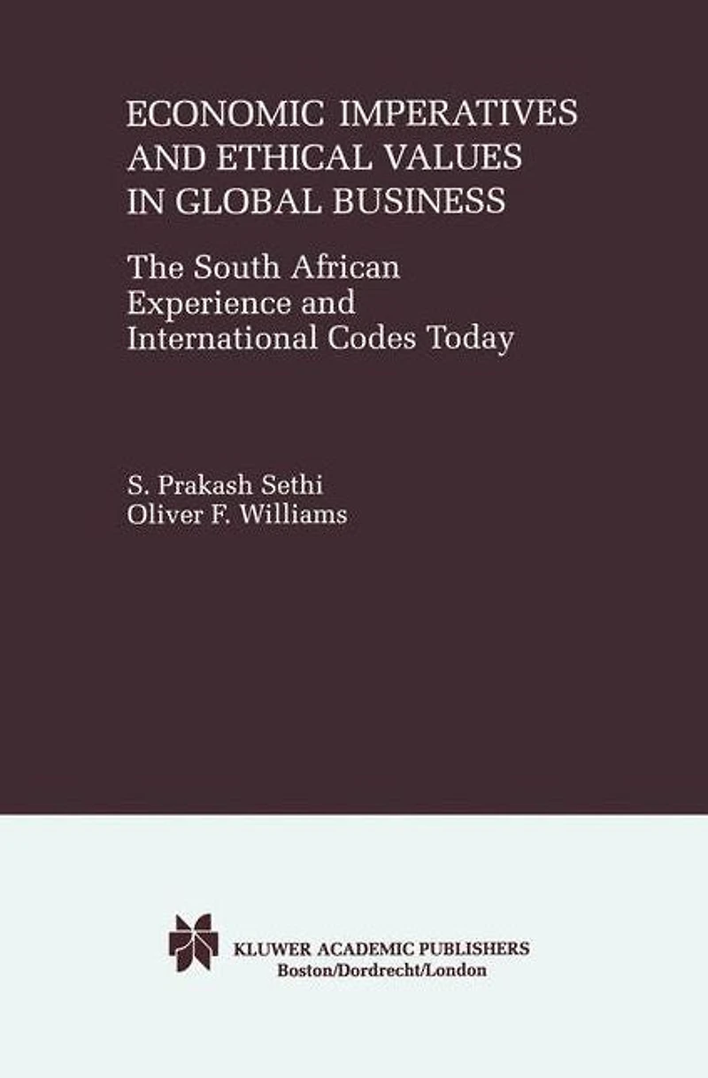 Economic Imperatives and Ethical Values Global Business: The South African Experience International Codes Today