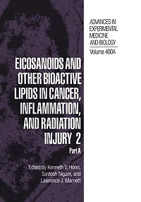 Eicosanoids and Other Bioactive Lipids Cancer, Inflammation, Radiation Injury 2: Part A
