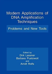 Modern Applications of DNA Amplification Techniques: Problems and New Tools