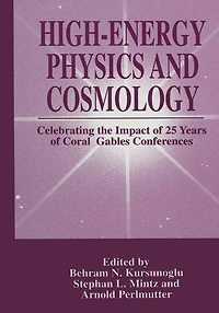 High-Energy Physics and Cosmology: Celebrating the Impact of 25 Years Coral Gables Conferences