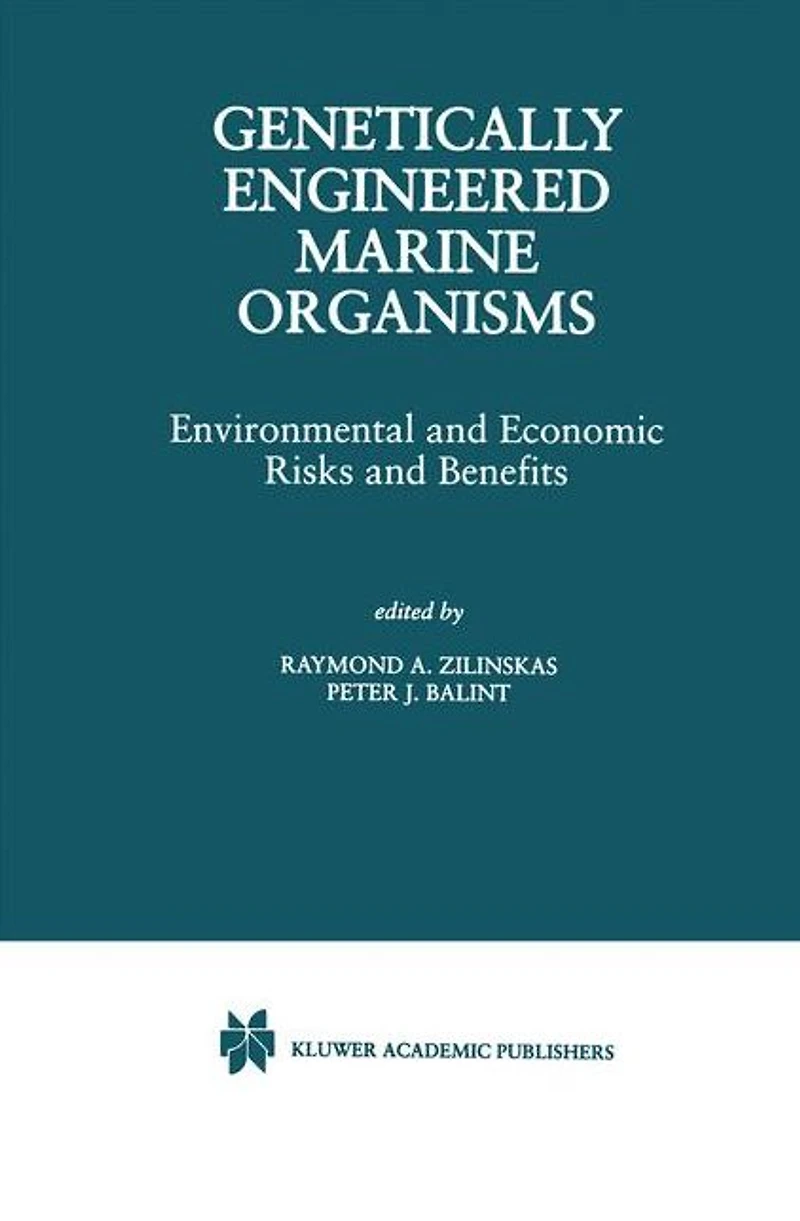 Genetically Engineered Marine Organisms: Environmental and Economic Risks Benefits