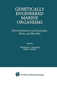 Genetically Engineered Marine Organisms: Environmental and Economic Risks Benefits