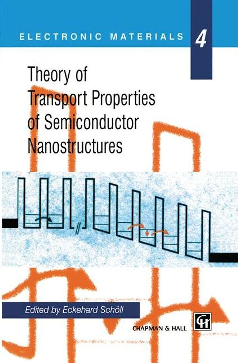 Theory of Transport Properties Semiconductor Nanostructures