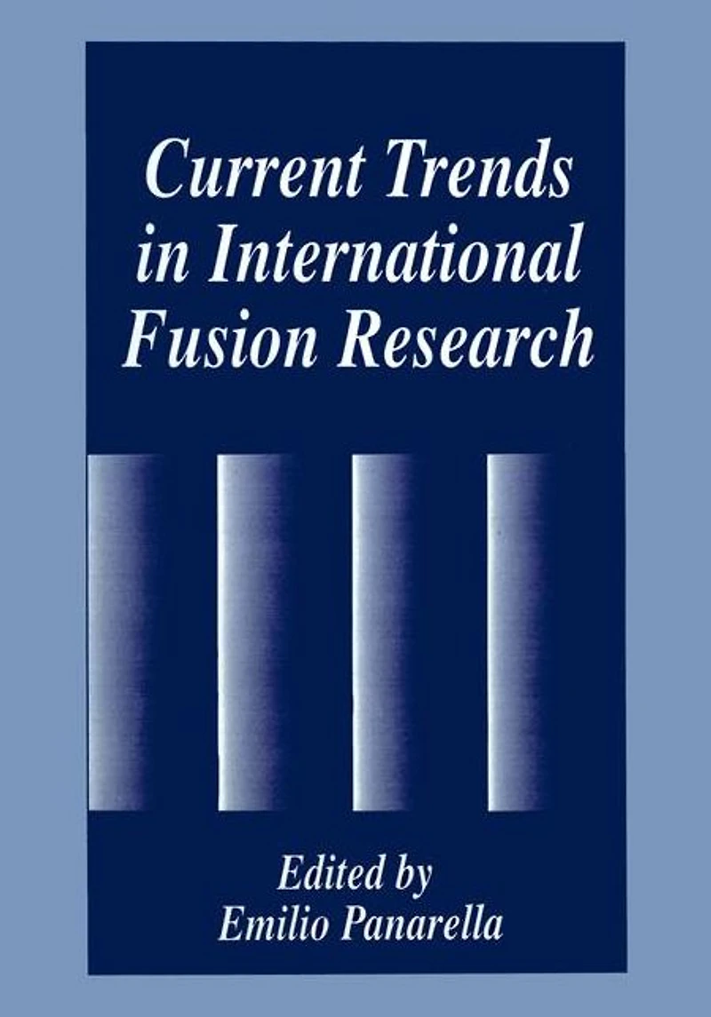 Current Trends International Fusion Research