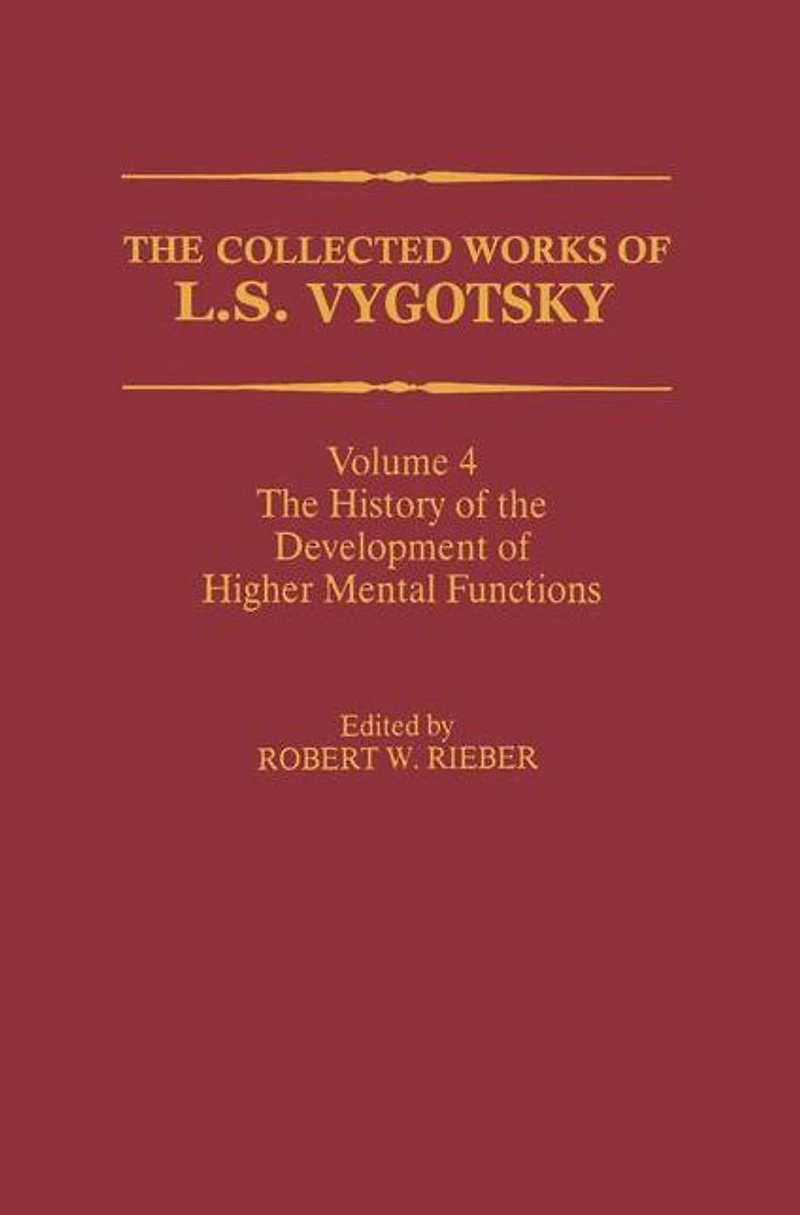 the Collected Works of L. S. Vygotsky: History Development Higher Mental Functions
