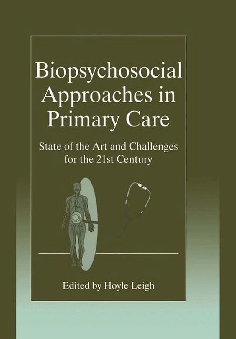 Biopsychosocial Approaches Primary Care: State of the Art and Challenges for 21st Century