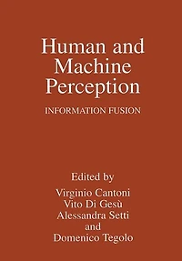 Human and Machine Perception: Information Fusion