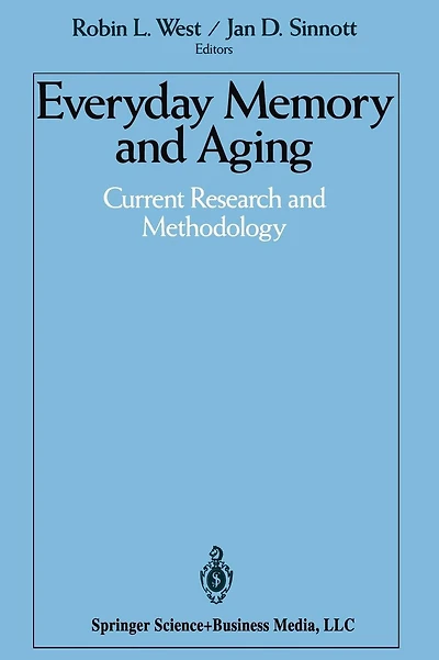 Everyday Memory and Aging: Current Research and Methodology