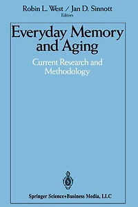 Everyday Memory and Aging: Current Research and Methodology