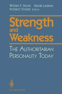 Strength and Weakness: The Authoritarian Personality Today