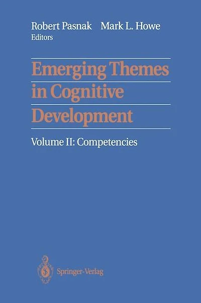 Emerging Themes in Cognitive Development: Volume II: Competencies