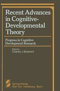 Recent Advances in Cognitive-Developmental Theory: Progress in Cognitive Development Research