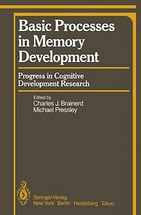 Basic Processes in Memory Development: Progress in Cognitive Development Research