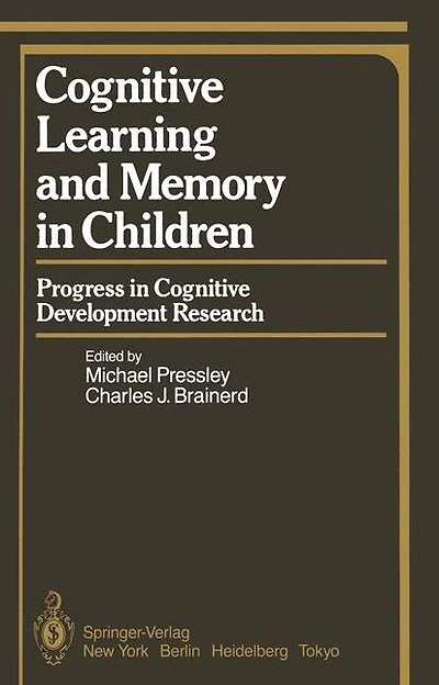Cognitive Learning and Memory in Children: Progress in Cognitive Development Research