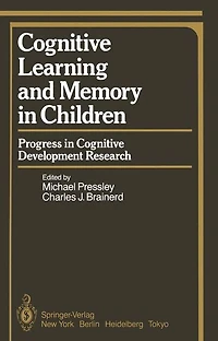 Cognitive Learning and Memory in Children: Progress in Cognitive Development Research