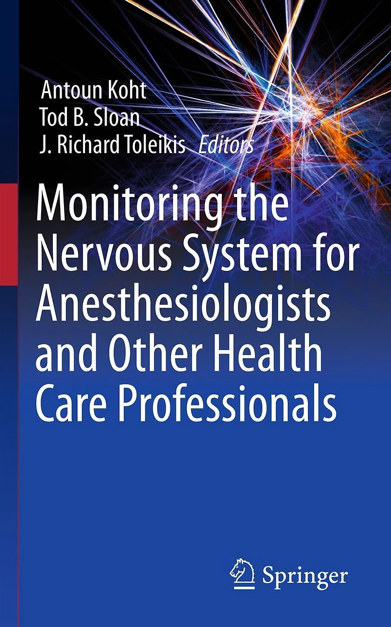 Monitoring the Nervous System for Anesthesiologists and Other Health Care Professionals