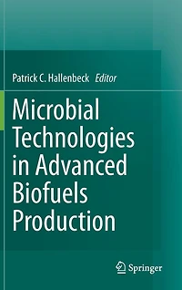Microbial Technologies Advanced Biofuels Production