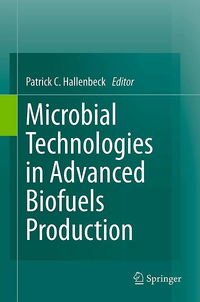 Microbial Technologies Advanced Biofuels Production