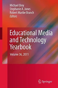 Educational Media and Technology Yearbook: Volume 36, 2011