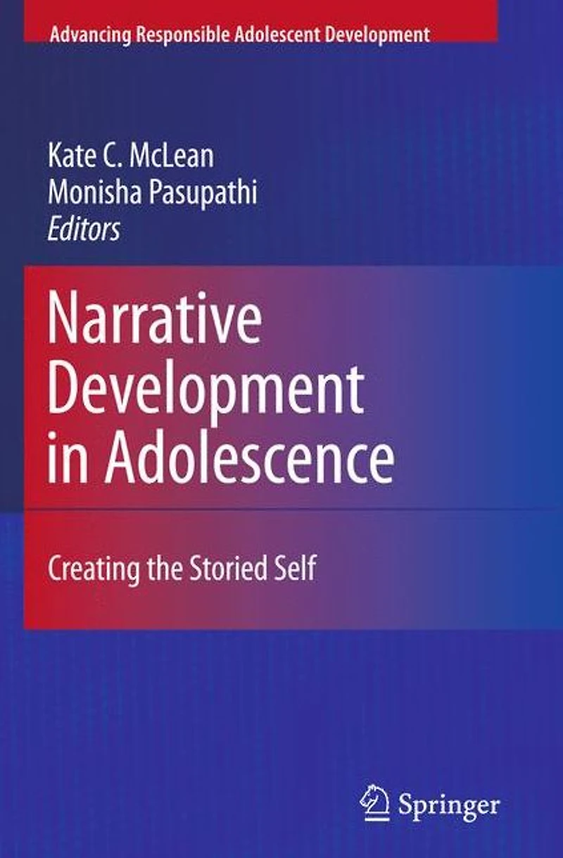 Narrative Development Adolescence: Creating the Storied Self