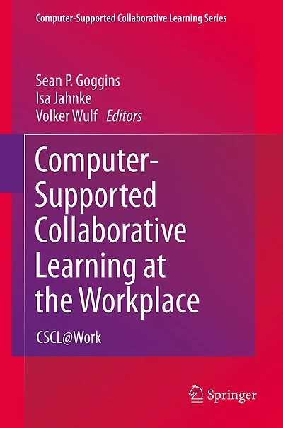 Computer-Supported Collaborative Learning at the Workplace: CSCL@Work