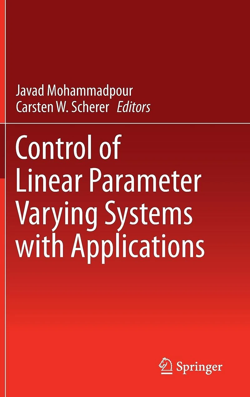 Control of Linear Parameter Varying Systems with Applications