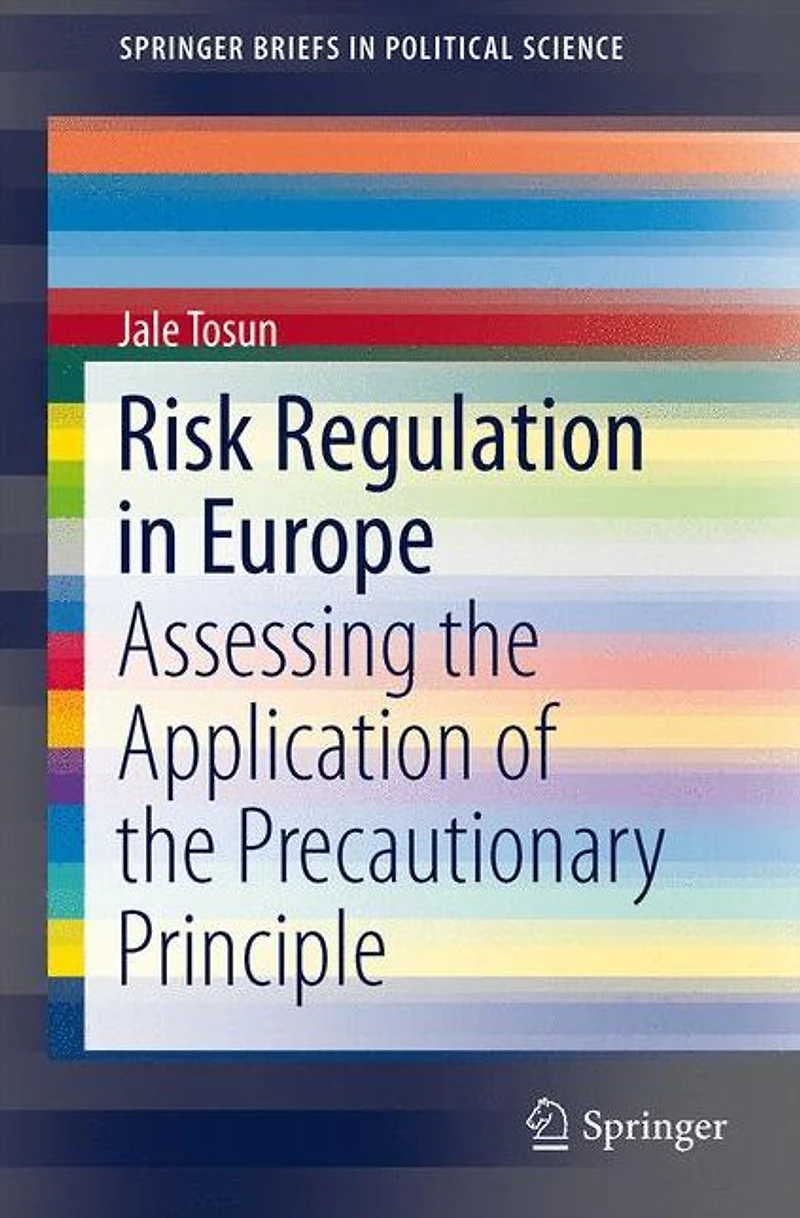 Risk Regulation Europe: Assessing the Application of Precautionary Principle