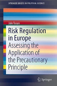 Risk Regulation Europe: Assessing the Application of Precautionary Principle