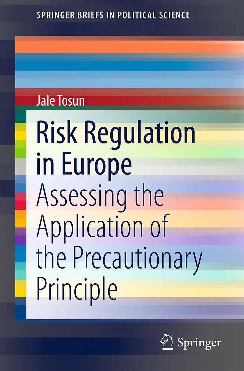 Risk Regulation Europe: Assessing the Application of Precautionary Principle