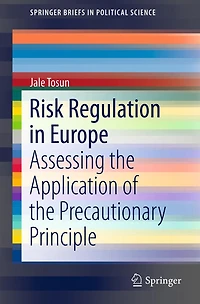 Risk Regulation Europe: Assessing the Application of Precautionary Principle