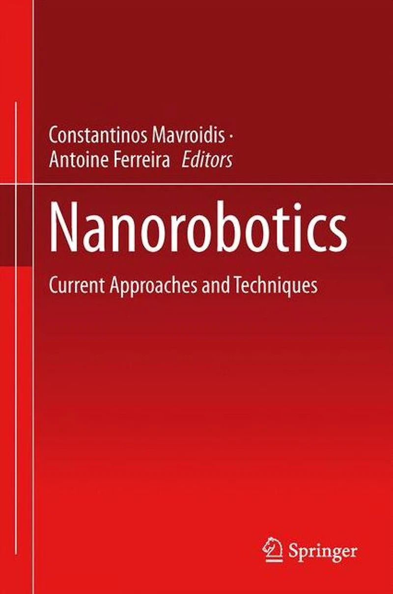 Nanorobotics: Current Approaches and Techniques