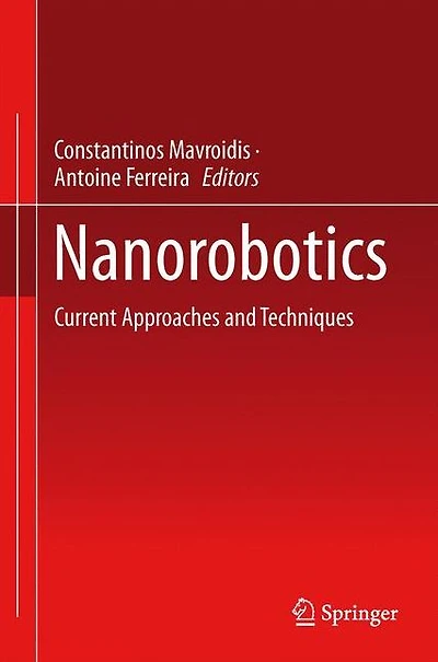 Nanorobotics: Current Approaches and Techniques